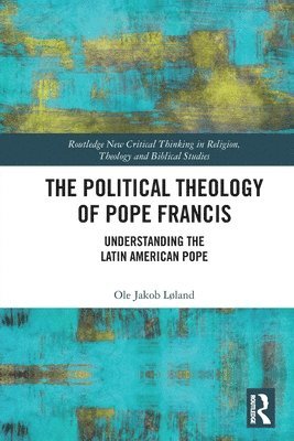 The Political Theology of Pope Francis 1