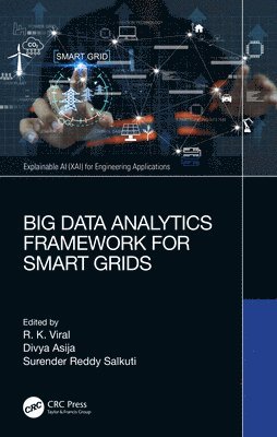 Rajkumar Viral, Divya Asija, Surender Salkuti, India) Viral, Rajkumar (Amity University, Noida, India) Asija, Divya (Amity University, Noida, South Korea) Salkuti, Surender (Woosong University - Big Data Analytics Framework for Smart Grids, Inbunden