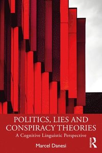 bokomslag Politics, Lies and Conspiracy Theories