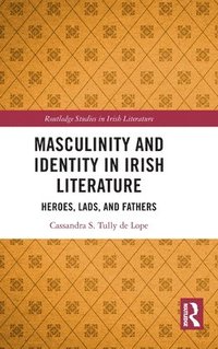 bokomslag Masculinity and Identity in Irish Literature