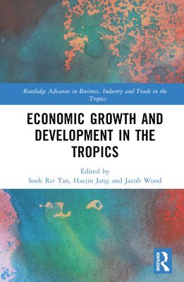 bokomslag Economic Growth and Development in the Tropics