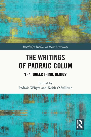 Pádraic Whyte, Keith O’Sullivan - Writings of Padraic Colum, Häftad