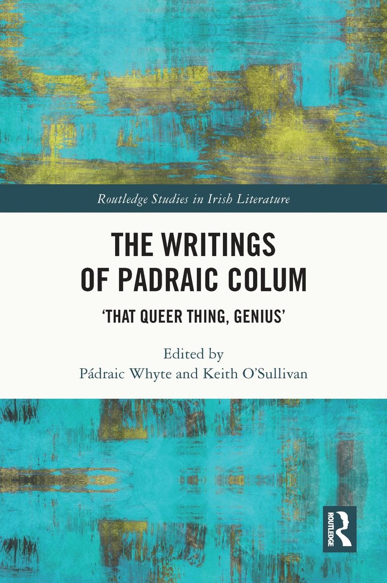 Pádraic Whyte, Keith O’Sullivan, Padraic Whyte, Keith O'Sullivan - Writings of Padraic Colum, Häftad