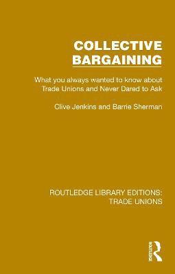 Clive Jenkins, Barrie Sherman - Collective Bargaining, Inbunden