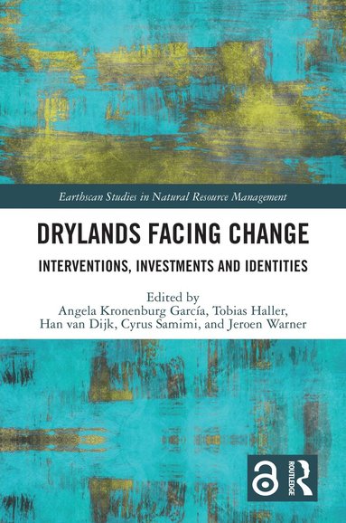 Angela Kronenburg García, Tobias Haller, Han van Dijk, Cyrus Samimi, Jeroen Warner - Drylands Facing Change, Häftad