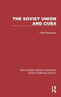 bokomslag The Soviet Union and Cuba