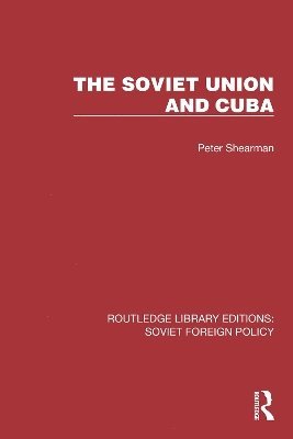 bokomslag The Soviet Union and Cuba