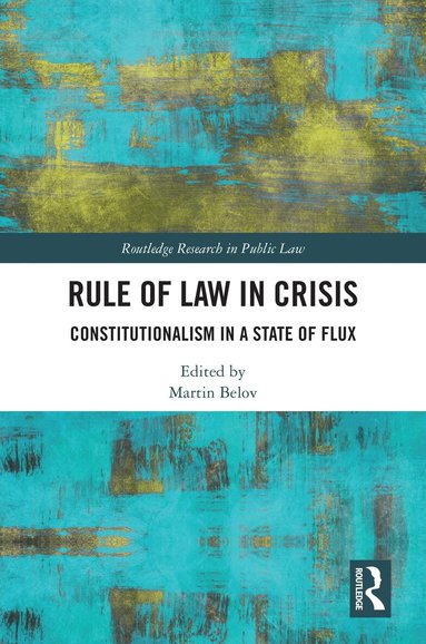 Martin Belov - Rule of Law in Crisis, Inbunden