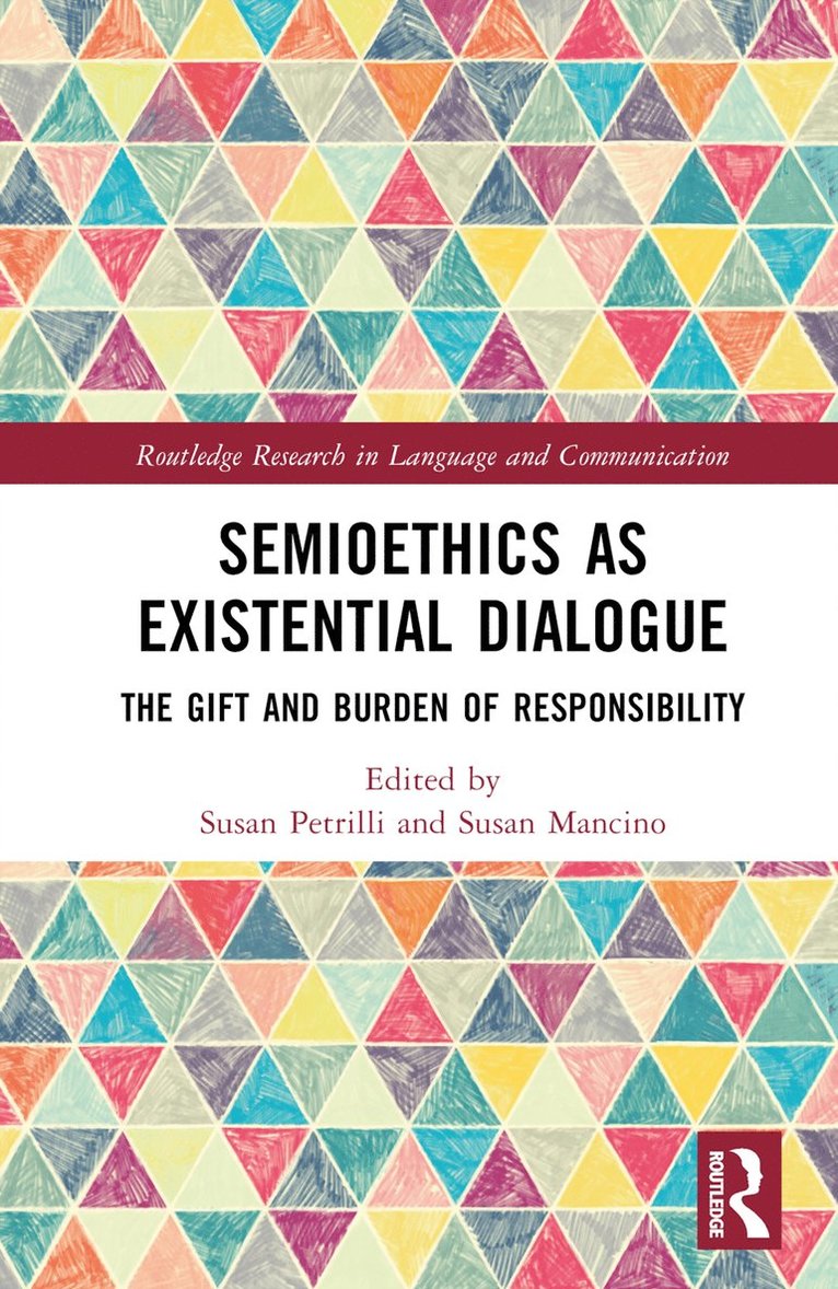 Susan Petrilli, Susan Mancino - Semioethics as Existential Dialogue, Inbunden