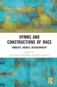 bokomslag Hymns and Constructions of Race