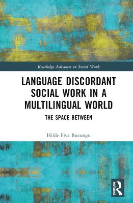 Language Discordant Social Work in a Multilingual World 1