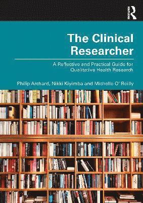 Michelle O' Reilly, Philip Archard, Nikki Kiyimba - Qualitative Health Research, Häftad