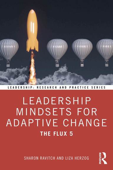 Sharon Ravitch, Liza Herzog - Leadership Mindsets for Adaptive Change, Häftad