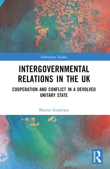 Marius Guderjan - Intergovernmental Relations in the UK, Häftad