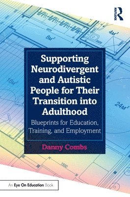 bokomslag Supporting Neurodivergent and Autistic People for Their Transition into Adulthood