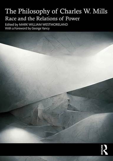 Mark William Westmoreland - Philosophy of Charles W. Mills, Häftad
