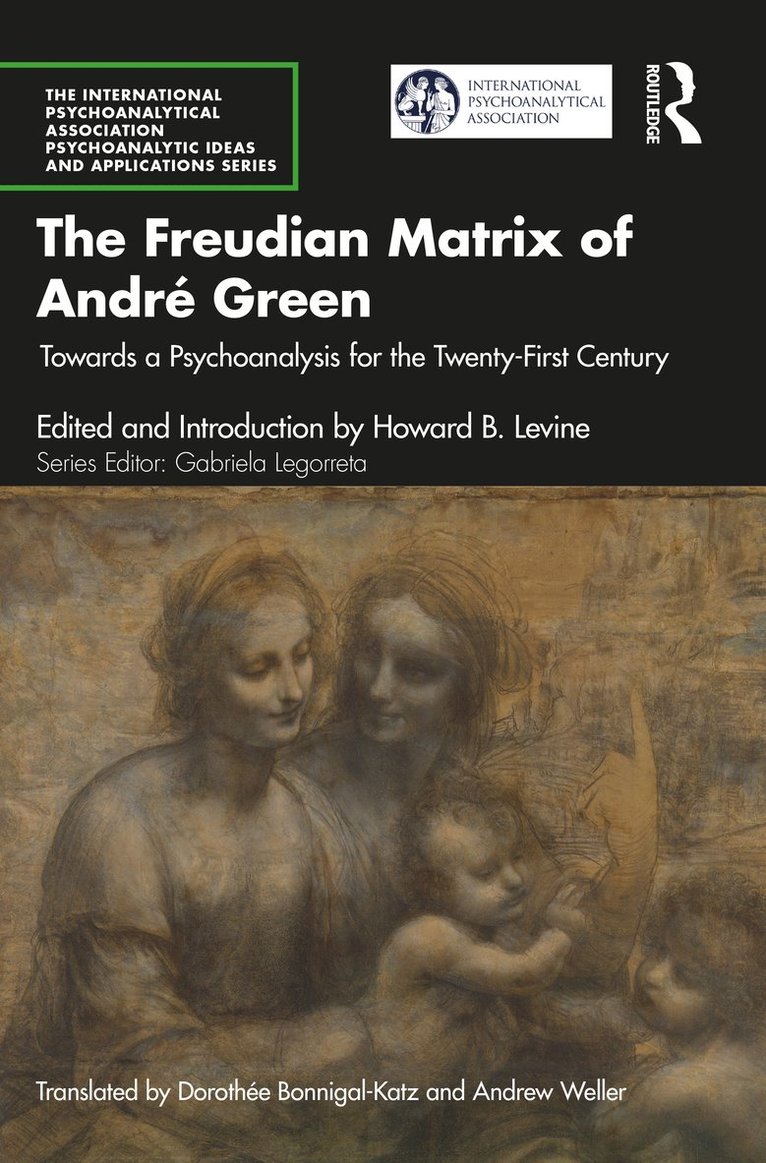 Howard B. Levine - Freudian Matrix of ​André Green, Häftad