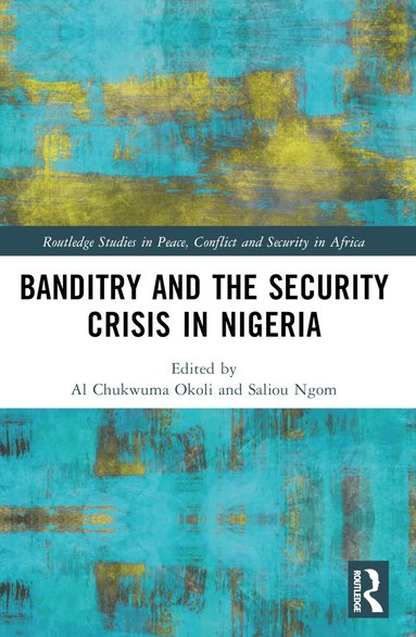 bokomslag Banditry and Security Crisis in Nigeria