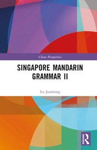 bokomslag Singapore Mandarin Grammar II