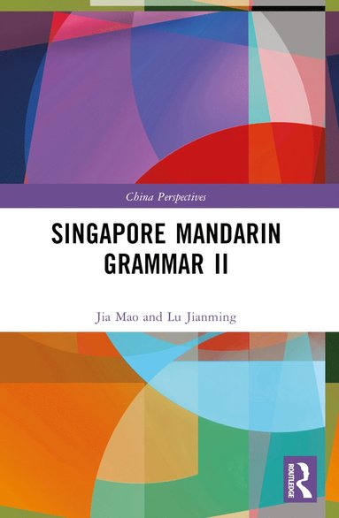 bokomslag Singapore Mandarin Grammar II