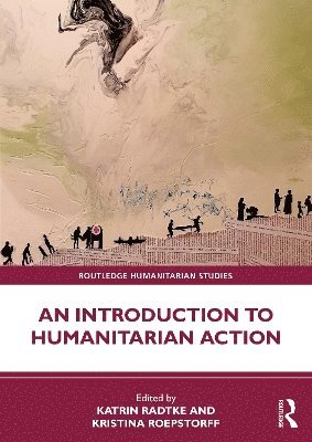 bokomslag An Introduction to Humanitarian Action