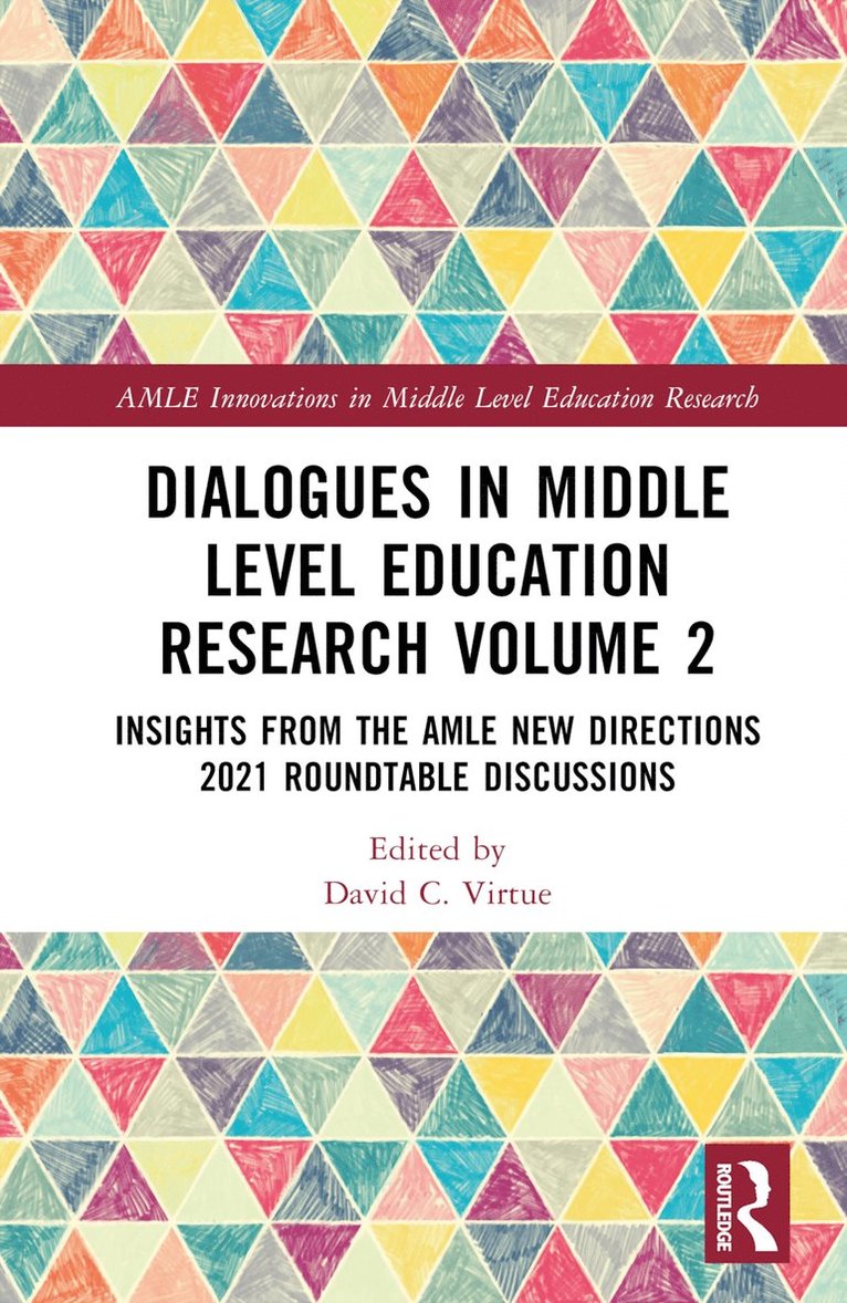 David C. Virtue, USA) Virtue, David C. (Western Carolina University - Dialogues in Middle Level Education Research Volume 2, Inbunden