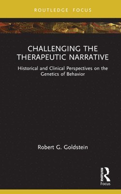 bokomslag Challenging the Therapeutic Narrative