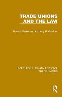 bokomslag Trade Unions and the Law