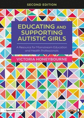 Victoria Honeybourne - Educating and Supporting Autistic Girls, Häftad