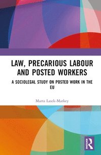 bokomslag Law, Precarious Labour and Posted Workers