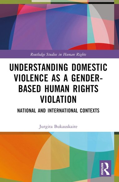 bokomslag Understanding Domestic Violence as a Gender-based Human Rights Violation