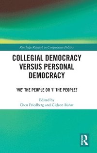 bokomslag Collegial Democracy versus Personal Democracy