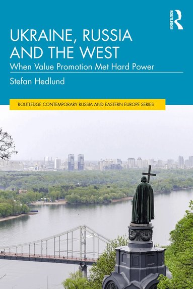 Stefan Hedlund - Ukraine, Russia and the West, Häftad