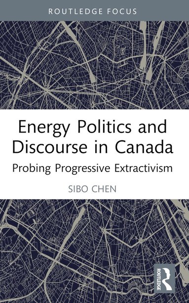 bokomslag Energy Politics and Discourse in Canada