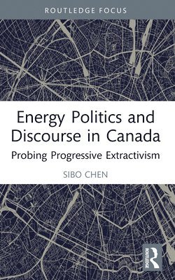 Energy Politics and Discourse in Canada 1