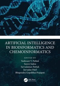 bokomslag Artificial Intelligence in Bioinformatics and Chemoinformatics