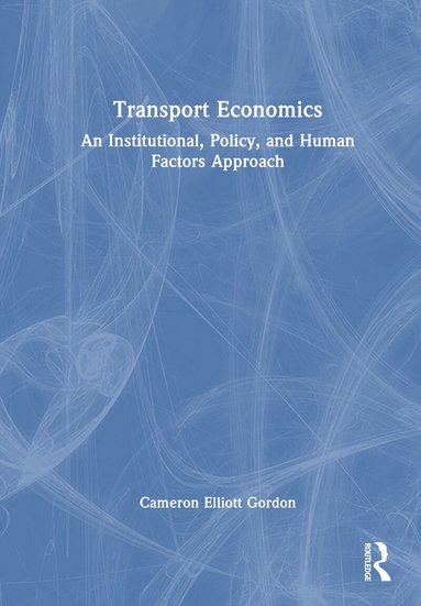 Cameron Elliott Gordon - Transport Economics, Inbunden