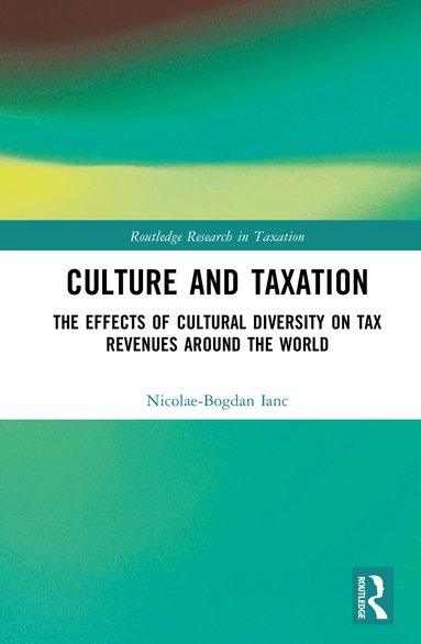 Nicolae-Bogdan Ianc - Culture and Taxation, Inbunden