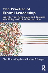 bokomslag The Practice of Ethical Leadership