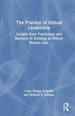 bokomslag The Practice of Ethical Leadership