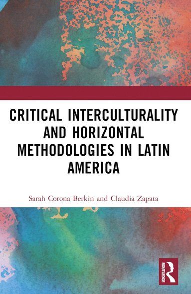 bokomslag Critical Interculturality and Horizontal Methodologies in Latin America