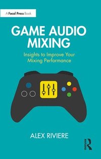 bokomslag Game Audio Mixing