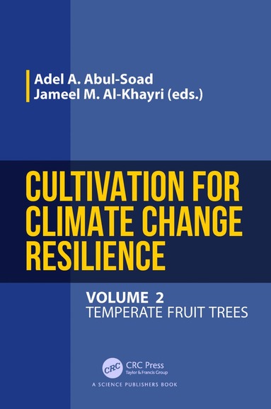 Adel A. Abul-Soad, Jameel M. Al-Khayri - Cultivation for Climate Change Resilience, Volume 2, Inbunden