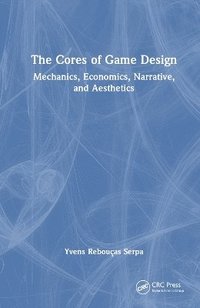 bokomslag The Cores of Game Design