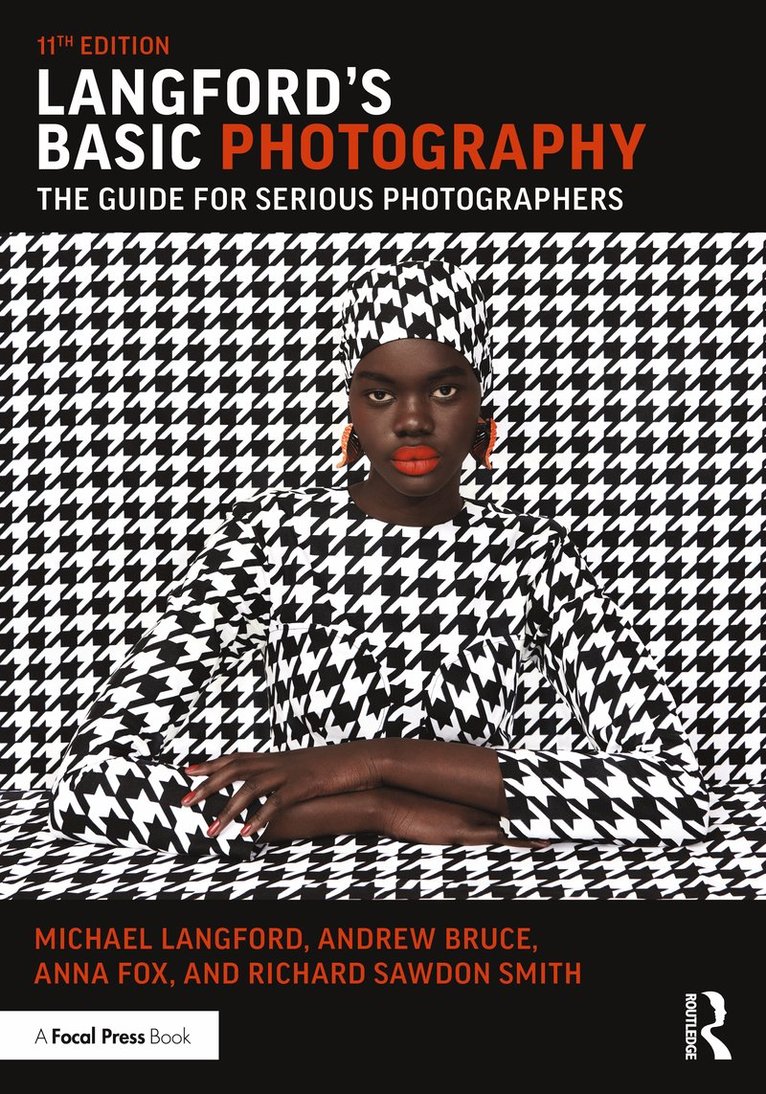 Michael Langford, Andrew Bruce, Anna Fox, Richard Sawdon Smith, Richard (Professor of Photography & AIDS Cultures and Head of the Arts & Media Department at London South Bank University) Sawdon Smith - Langford's Basic Photography, Häftad