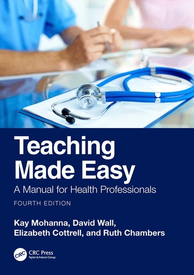 Kay Mohanna, David Wall, Elizabeth Cottrell, Ruth Chambers - Teaching Made Easy, Häftad