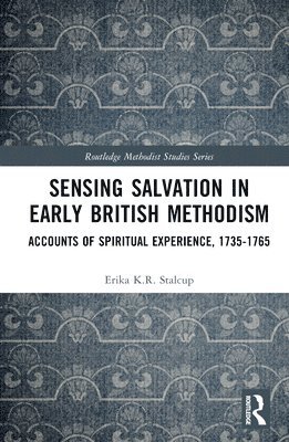 Sensing Salvation in Early British Methodism 1