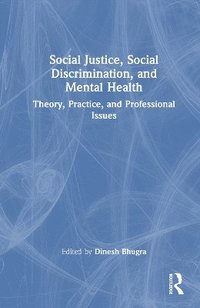 bokomslag Social Justice, Social Discrimination, and Mental Health