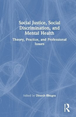 Social Justice, Social Discrimination, and Mental Health 1