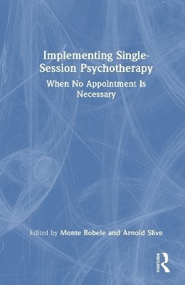 Implementing Single-Session Psychotherapy 1